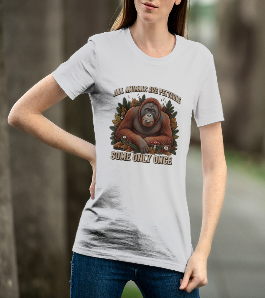 All Animals Are Pettable Some Only Once Orangutan Autumn Leaves Mushroom Berries T-Shirt