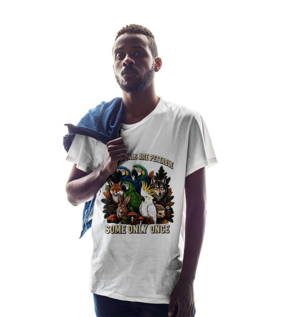 All Animals Are Pettable Parrots Wolf Fox Cockatoo Rabbit Hedgehog Forest Some Only Once T-Shirt