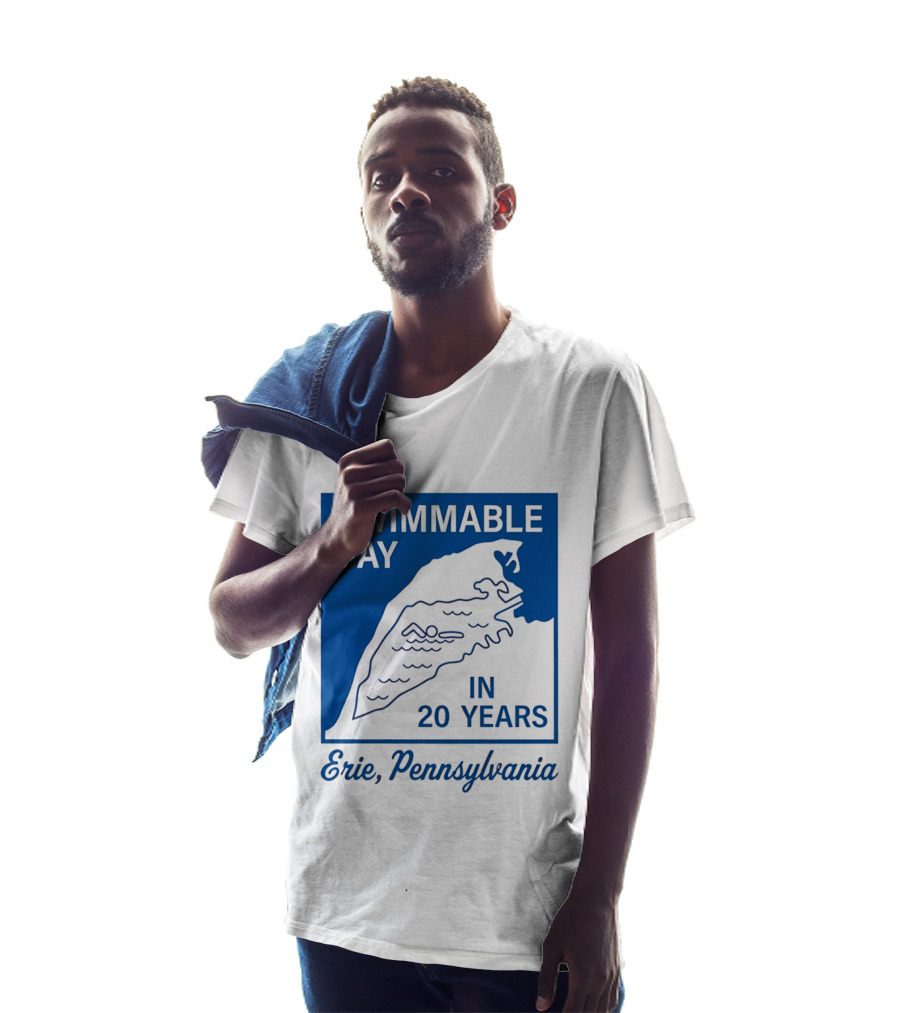Swimmable Bay Erie Pennsylvania In 20 Years T-Shirt