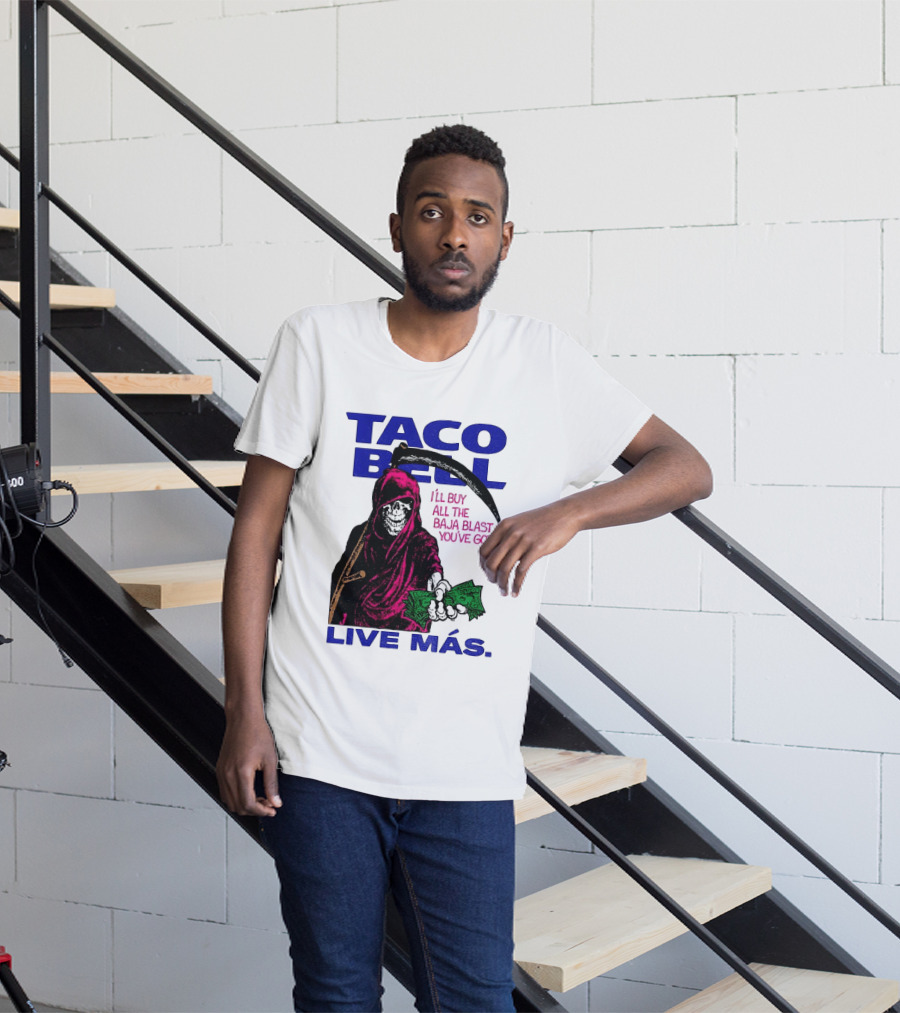 Taco Bell Grim Reaper I'll Buy All The Baja Blast Live Más T-Shirt