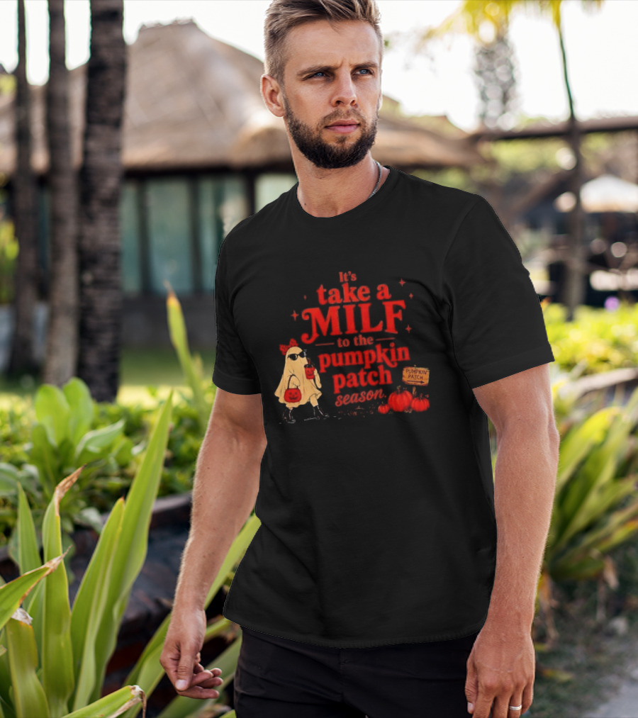 Its Take A Milf To The Pumpkin Patch Season Cartoon Ghost Sunglasses Pumpkins Wooden Sign T-Shirt