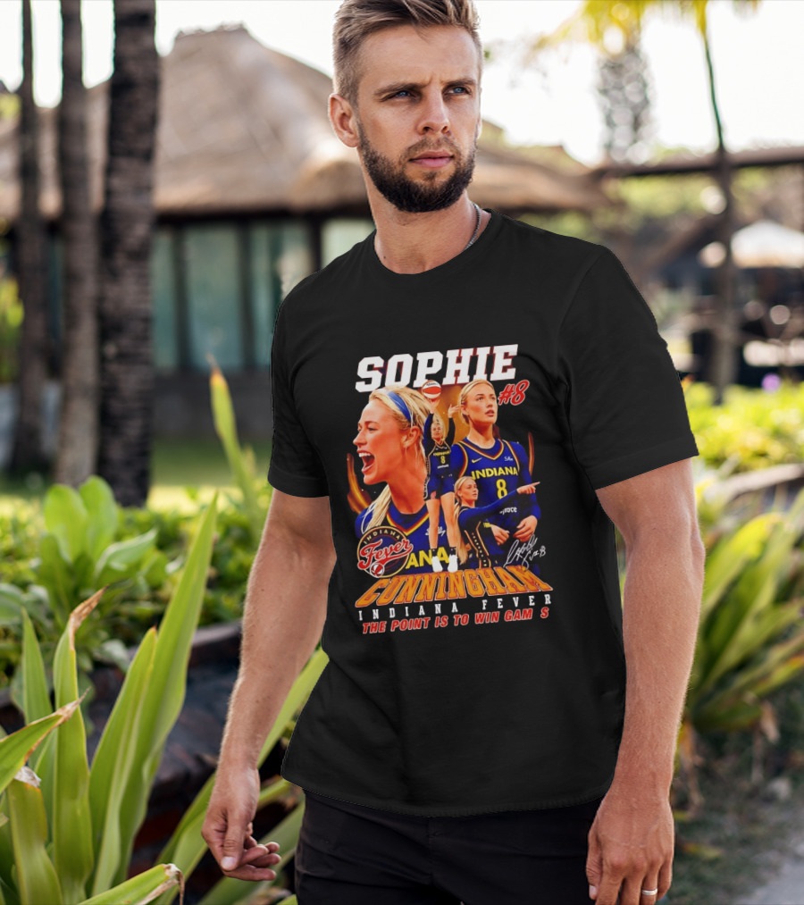Sophie Cunningham Indiana Fever #8 The Point Is To Win Games 2026 T-Shirt