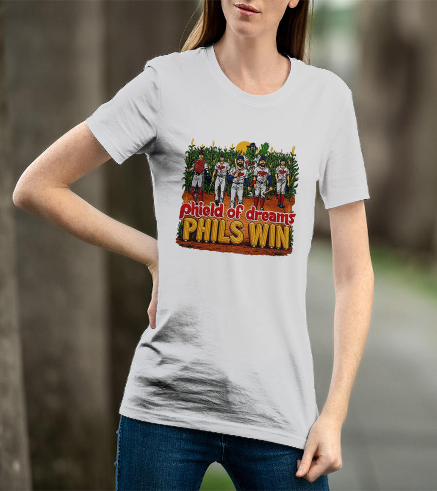 Phield Of Dreams Phillies Win Corn Field Baseball Fantasy 2026 T-Shirt