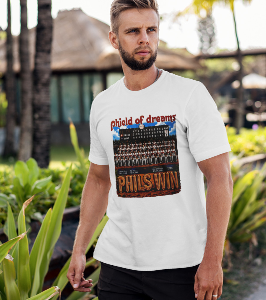 Philadelphia Phillies Phield Of Dreams Phils Win Twins Scoreboard Aaron Nola Tuf Hualcy Kyle Sohnharser 7163 Attendance T-Shirt