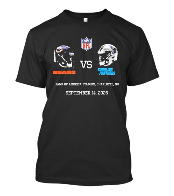 Chicago Bears Carolina Panthers NFL Bank Of America Stadium September 14 2026 T-Shirt
