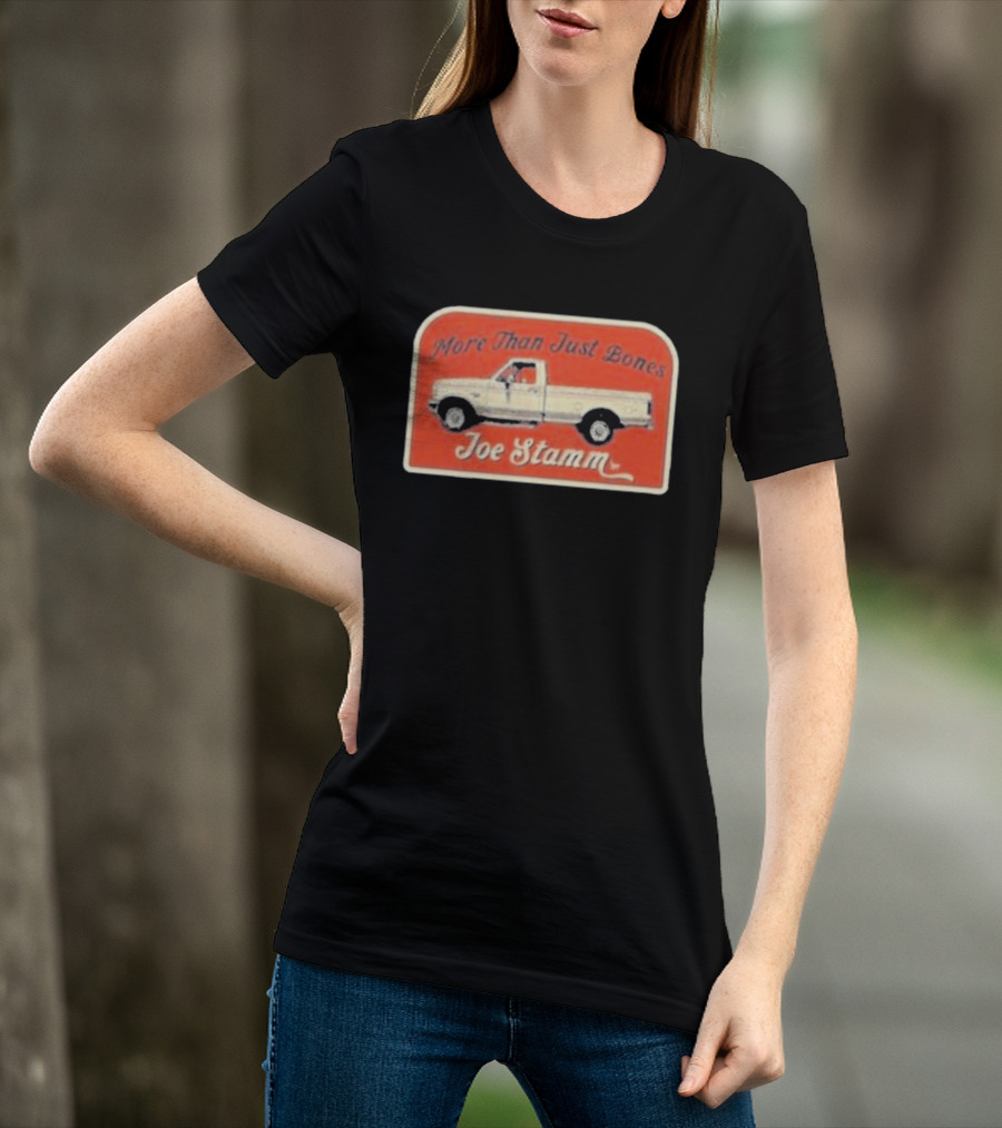 More Than Just Bones Joe Stamm Pickup Truck T-Shirt