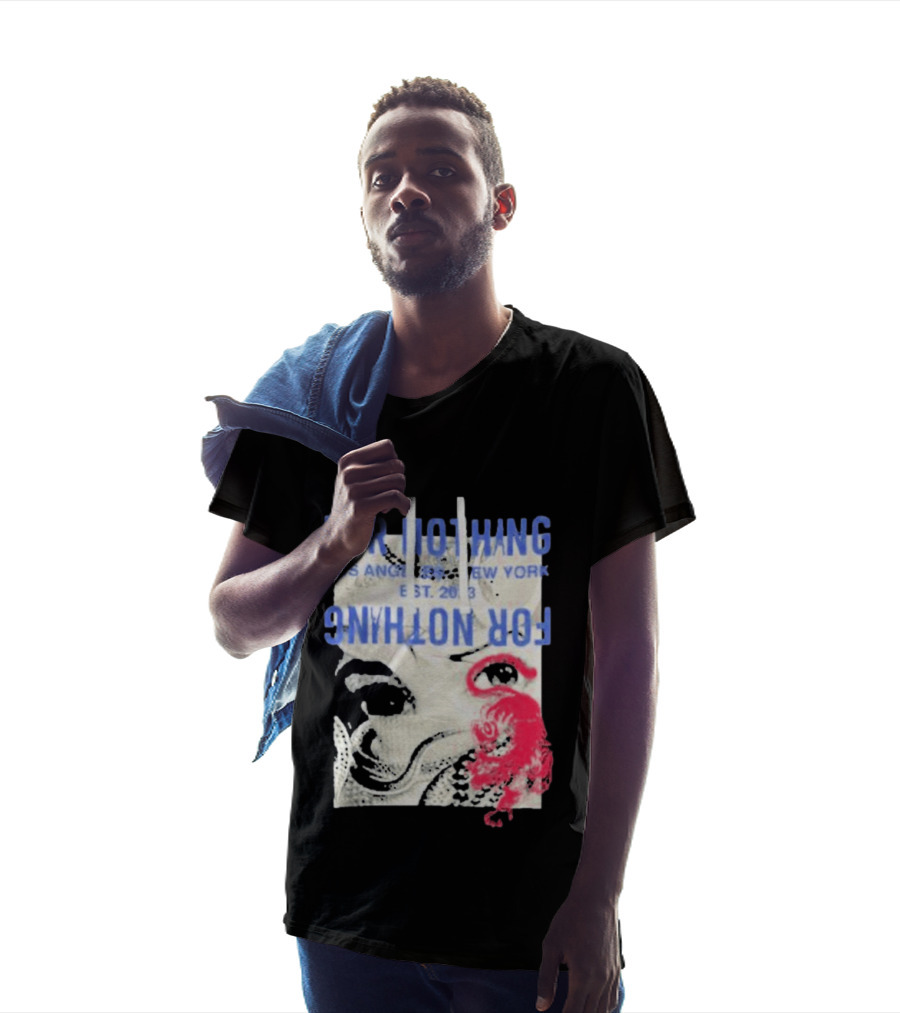 For Nothing Los Angeles New York Est 2013 For Nothing T-Shirt