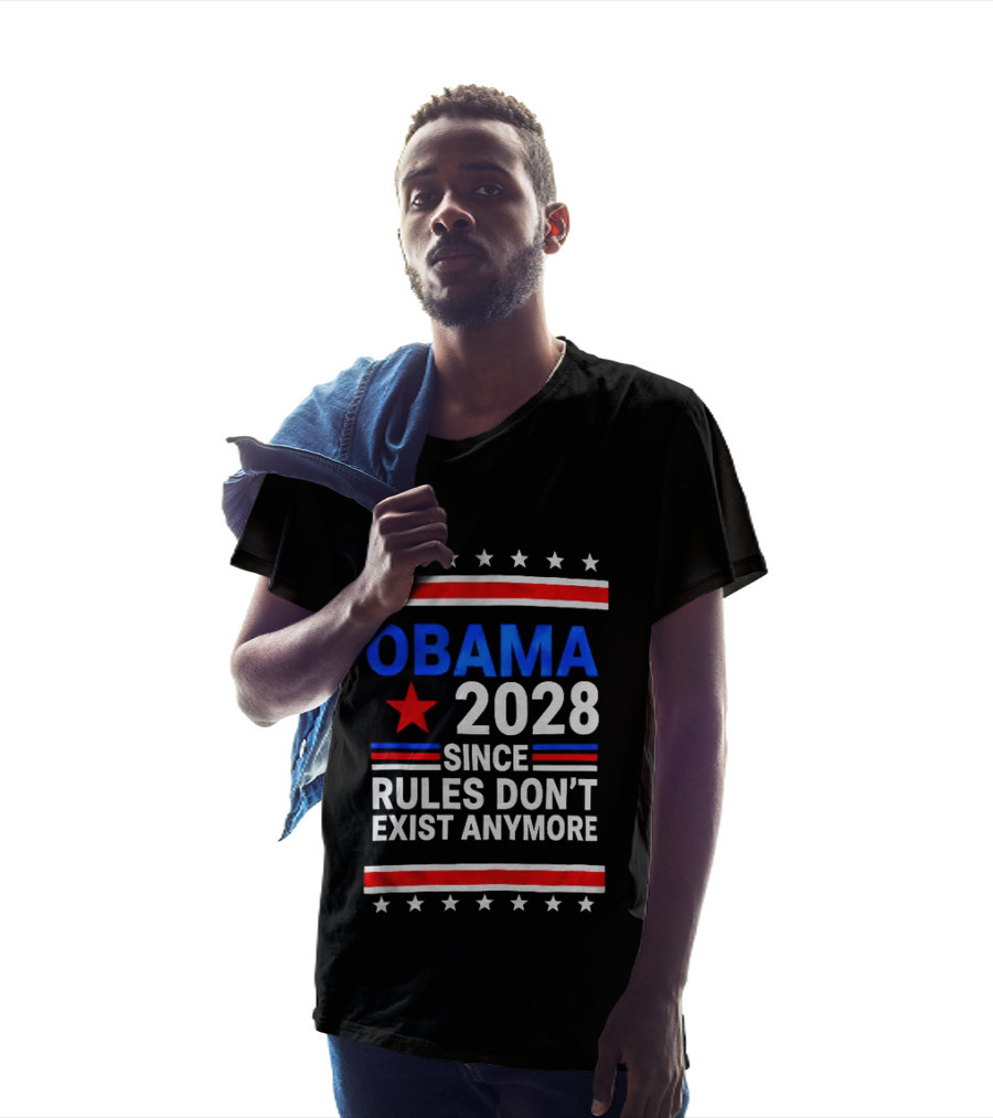 Obama 2028 Since Rules Don't Exist Anymore Red White Blue Stars Stripes Banner T-Shirt