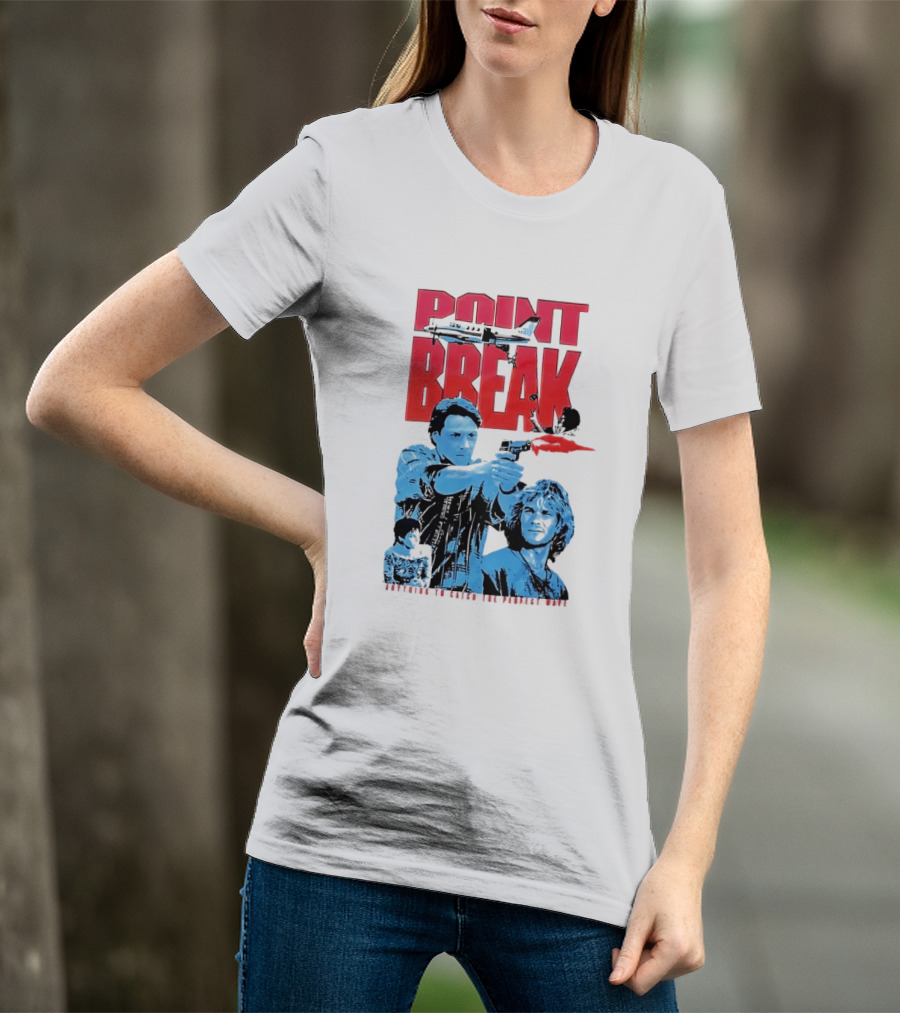 Point Break Movie Characters Anything To Catch The Perfect Wave Gun Airplane T-Shirt