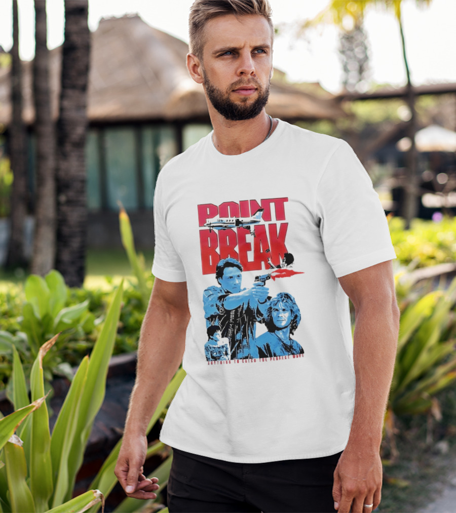 Point Break Movie Characters Anything To Catch The Perfect Wave Gun Airplane T-Shirt