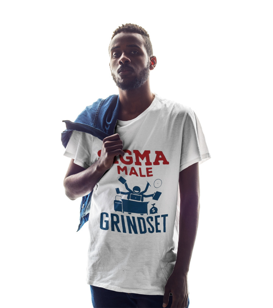 Sigma Male Grindset Multitasking Success Symbol With Money And T-Shirt