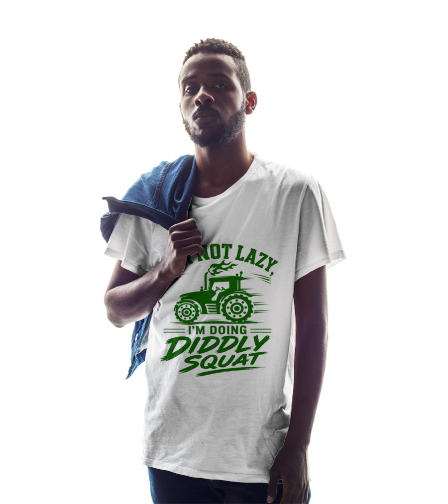 I'm Not Lazy I'm Doing Diddly Squat Tractor T-Shirt
