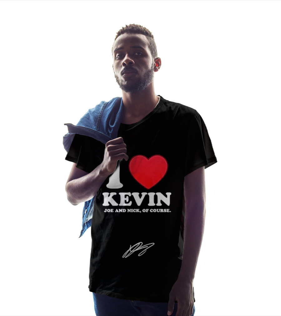 Jonas Brothers The Burning Up Tour 2026 I Love Kevin Joe And Nick Of Course T-Shirt