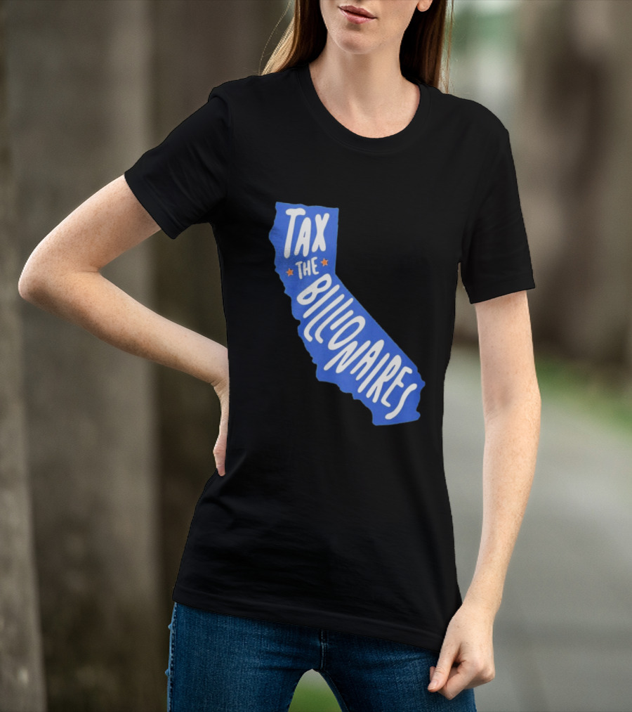 California Tax The Billionaires Political T-Shirt