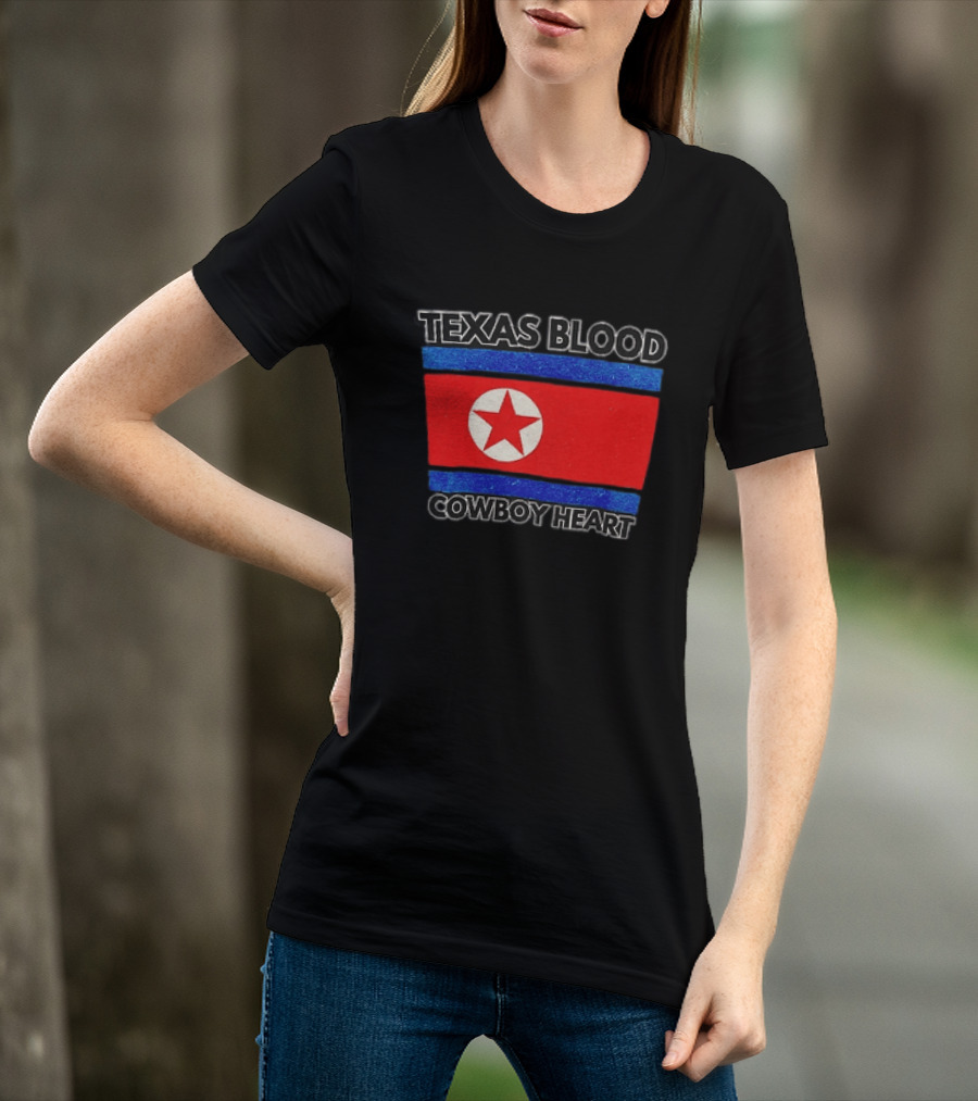 Texas Blood Cowboy Heart North Korean Flag Star T-Shirt