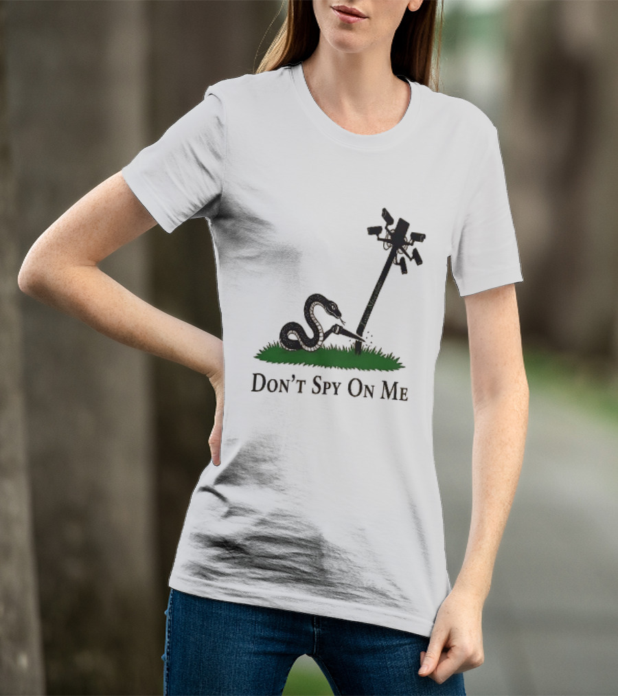 Don't Spy On Me Snake Cutting Surveillance Pole Toxic Masculinity T-Shirt
