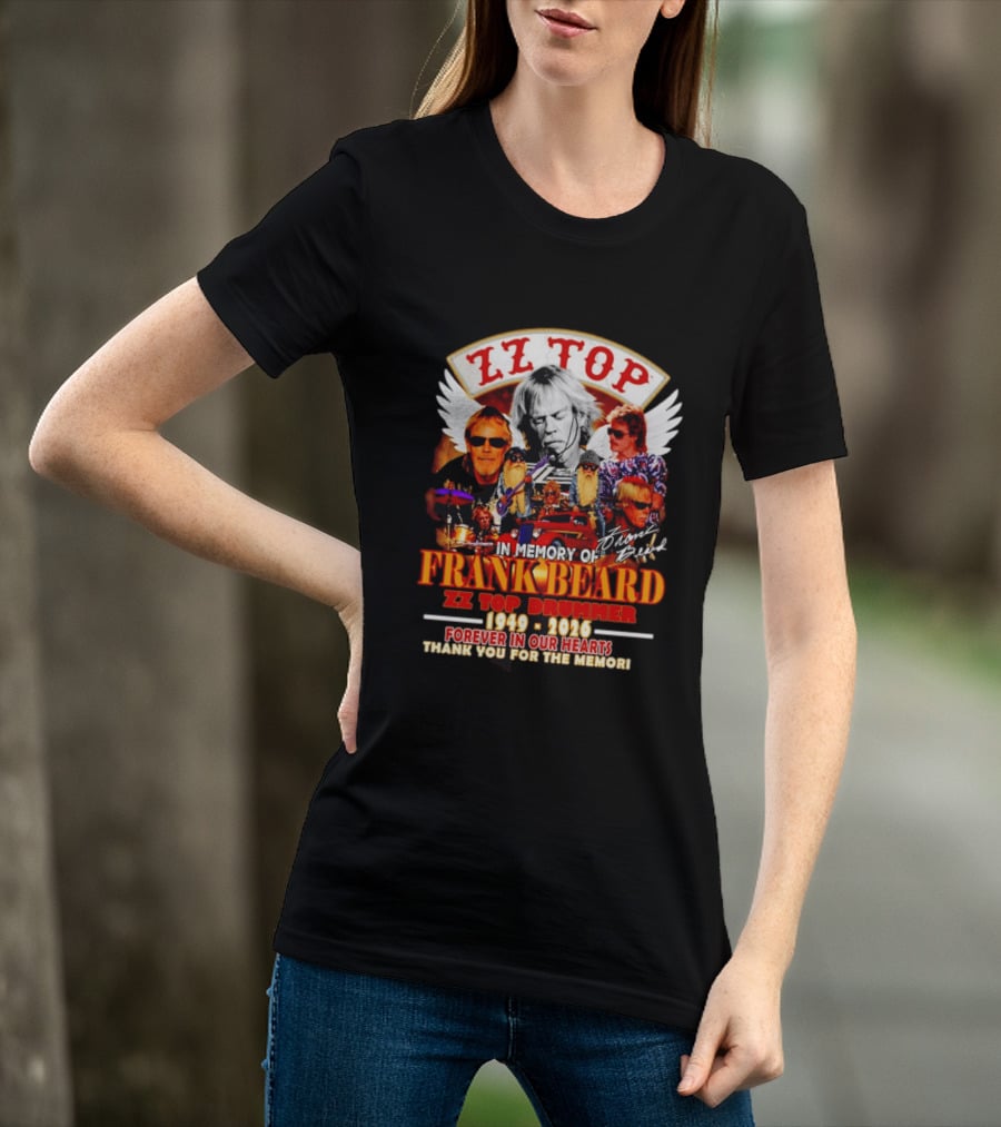 ZZ Top In Memory Of Frank Beard 1949 2026 Forever In Our Hearts T-Shirt