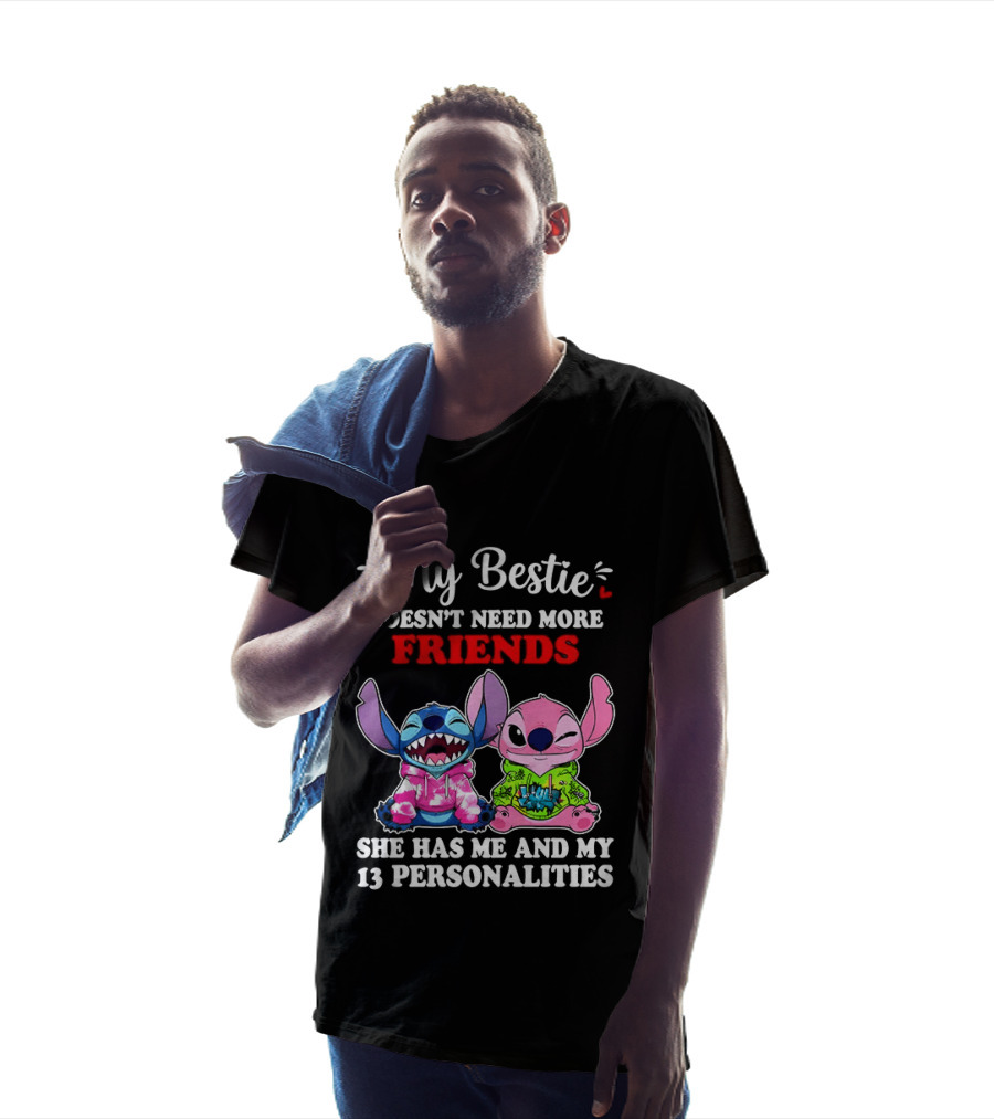 My Bestie Doesn't Need More Friends She Has Me And My 13 Personalities Stitch And Angel T-Shirt