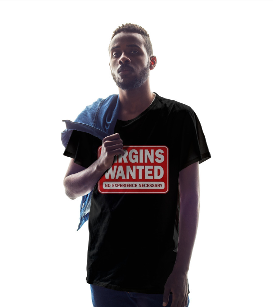 Virgins Wanted No Experience Necessary Bold Red Sign T-Shirt