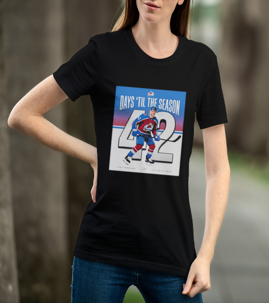 Colorado Avalanche Days 'Til The Season 42 Josh Manson 12 Days Away T-Shirt