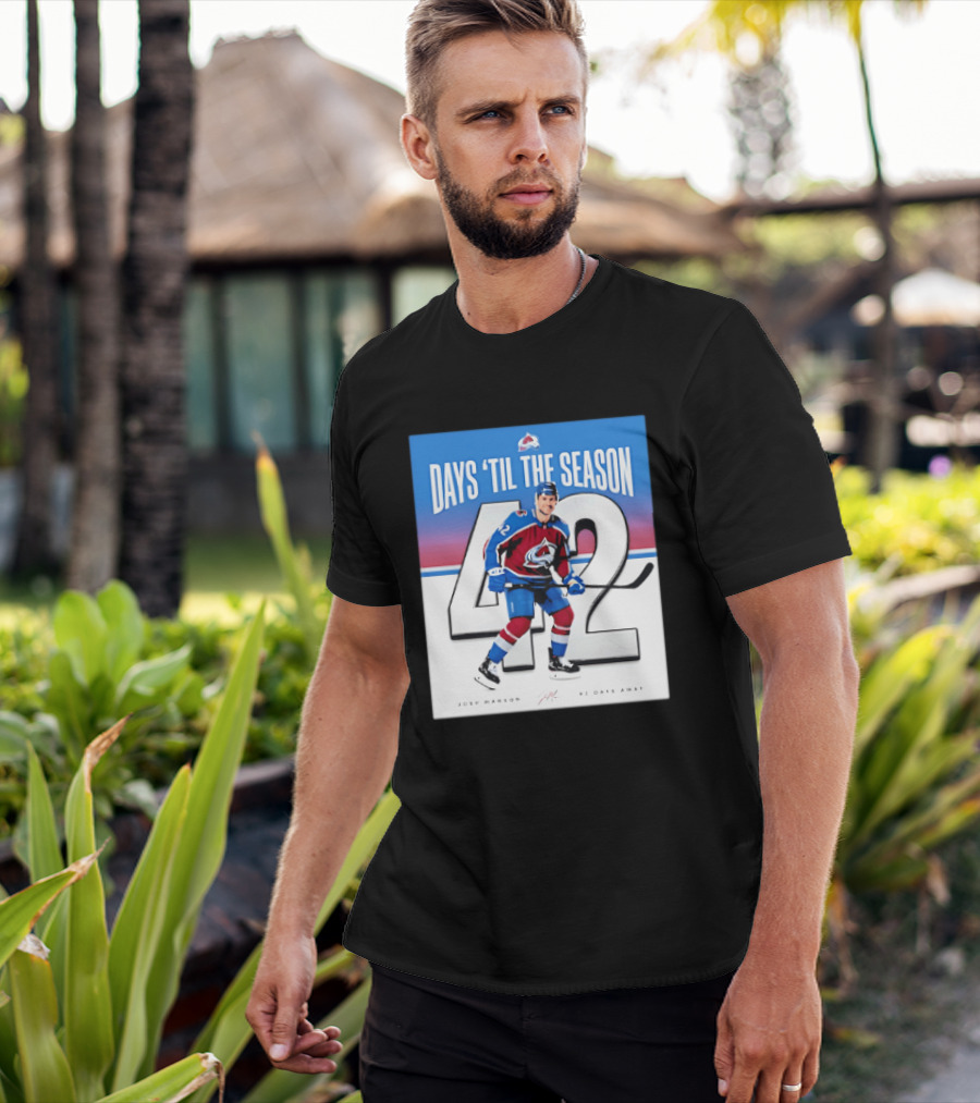 Colorado Avalanche Days 'Til The Season 42 Josh Manson 12 Days Away T-Shirt