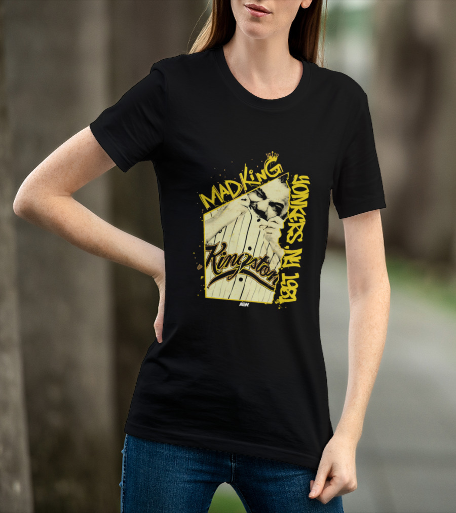 Eddie Kingston Mad King Yonkers NY 1981 Kingston AEW T-Shirt