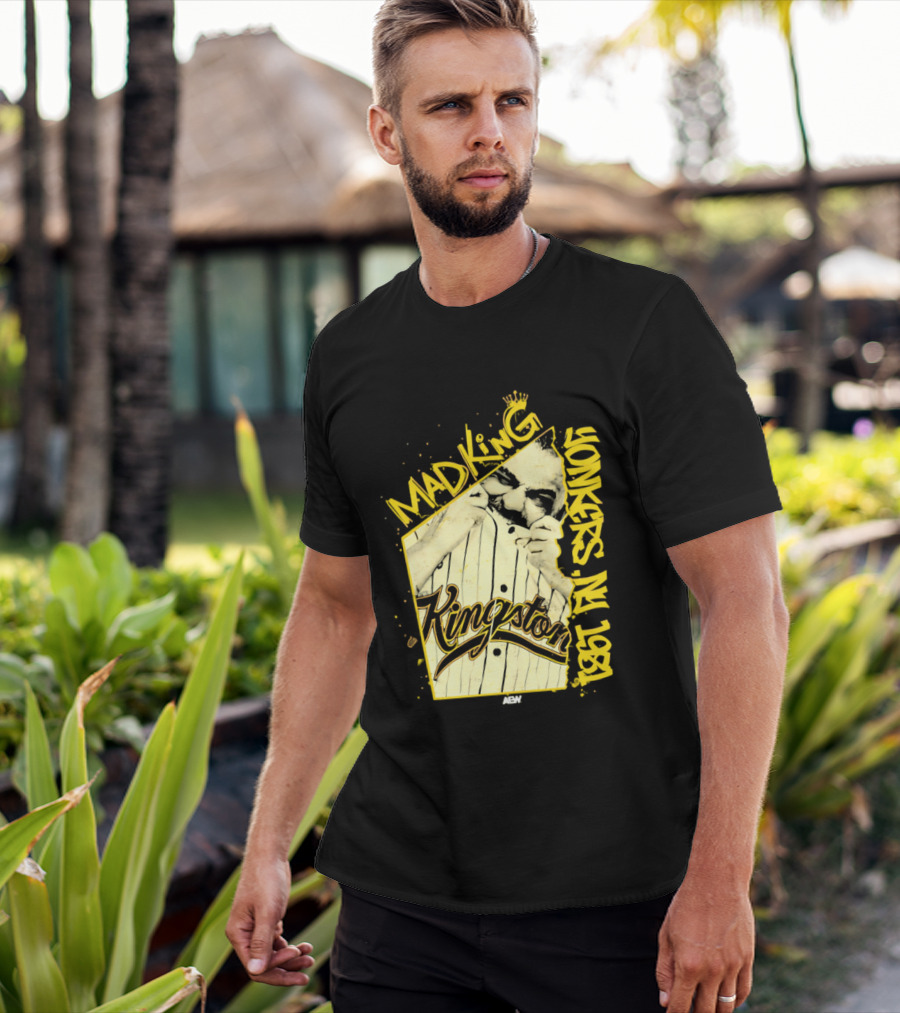 Eddie Kingston Mad King Yonkers NY 1981 Kingston AEW T-Shirt