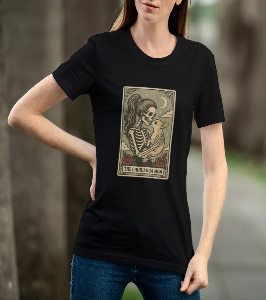 The Chihuahua Mom Skeleton With Dog Moon And Roses T-Shirt