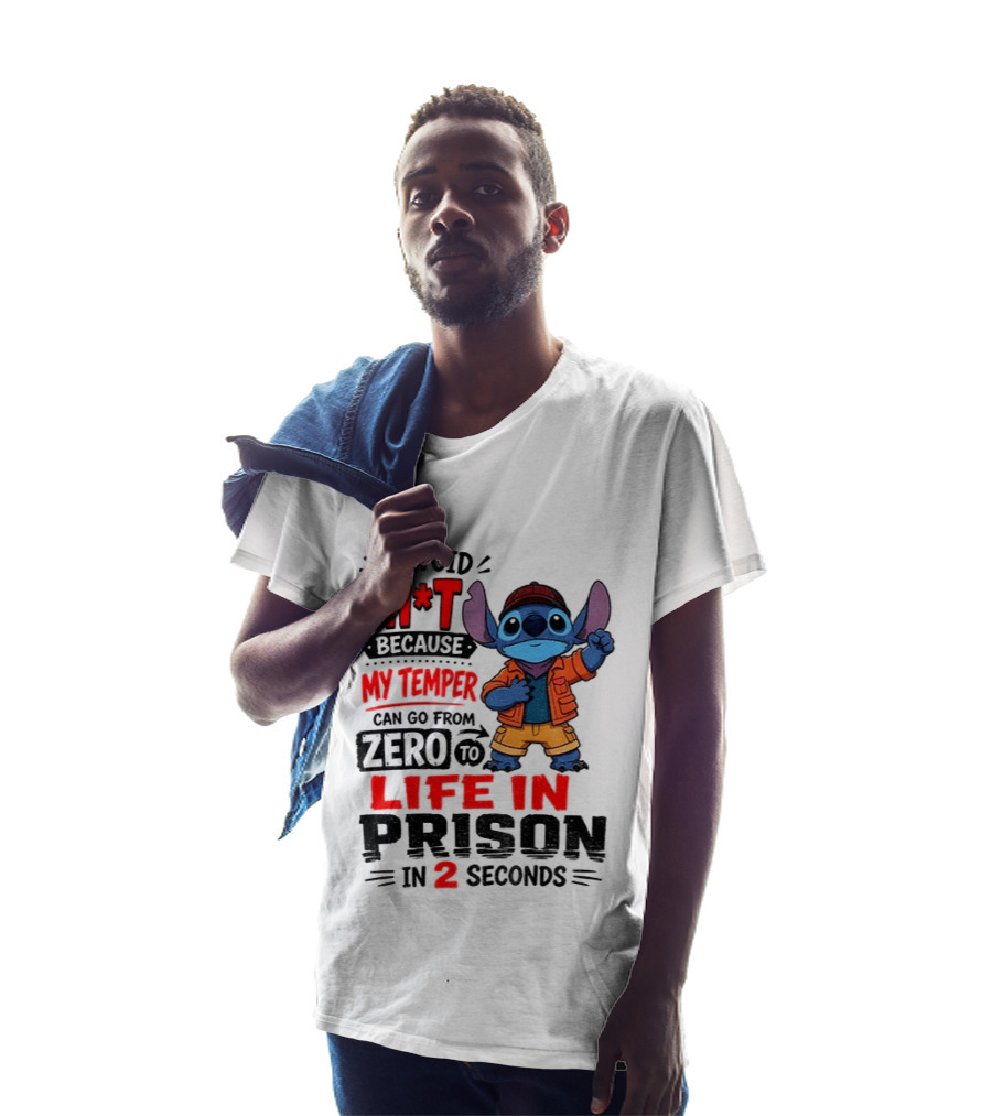 Stitch Cartoon I Avoid Shit Because My Temper Can Go From Zero To Life In Prison In 2 Seconds T-Shirt