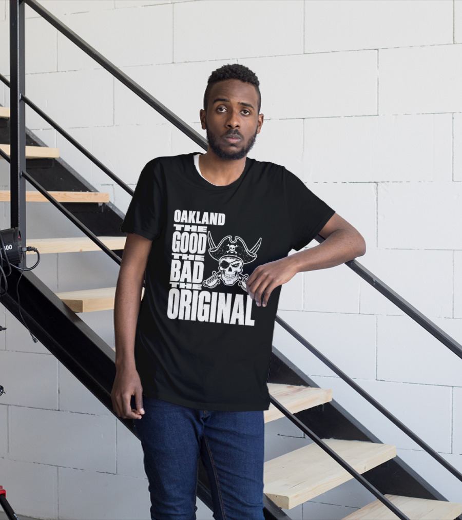 Oakland The Good The Bad The Original Skull Swords Raider T-Shirt