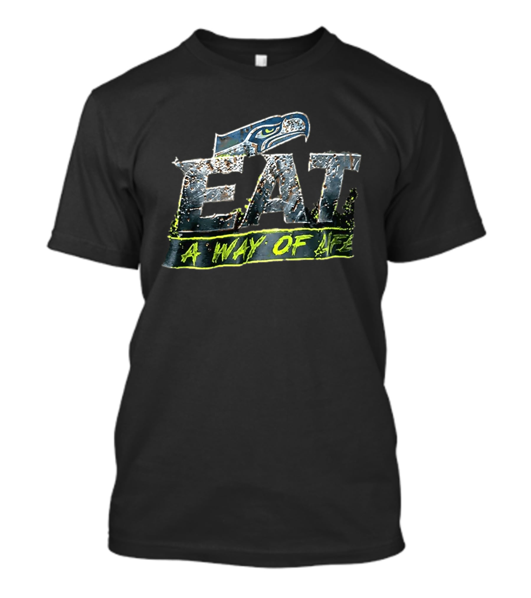 Seattle Seahawks Eat A Way Of Life T-Shirt