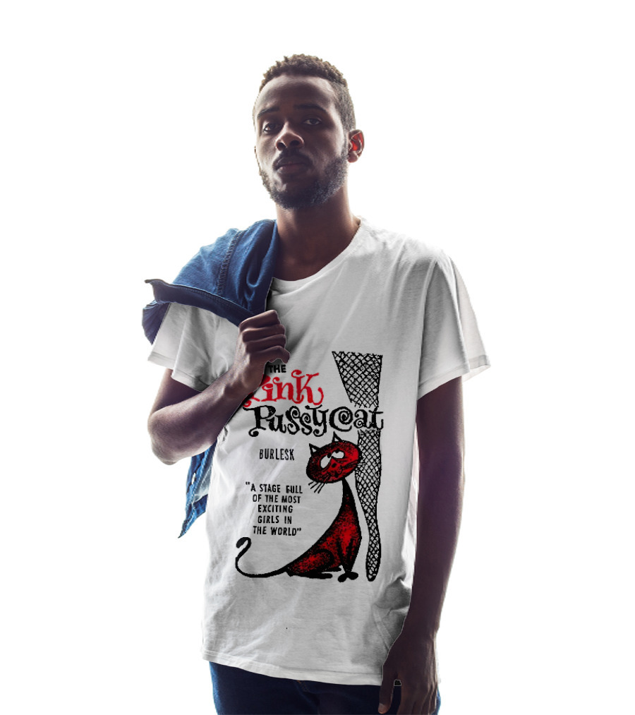The Pink Pussycat Burlesk A Stage Full Of The Most Exciting Girls In The World Red Cat Fishnet Leg Cartoon T-Shirt