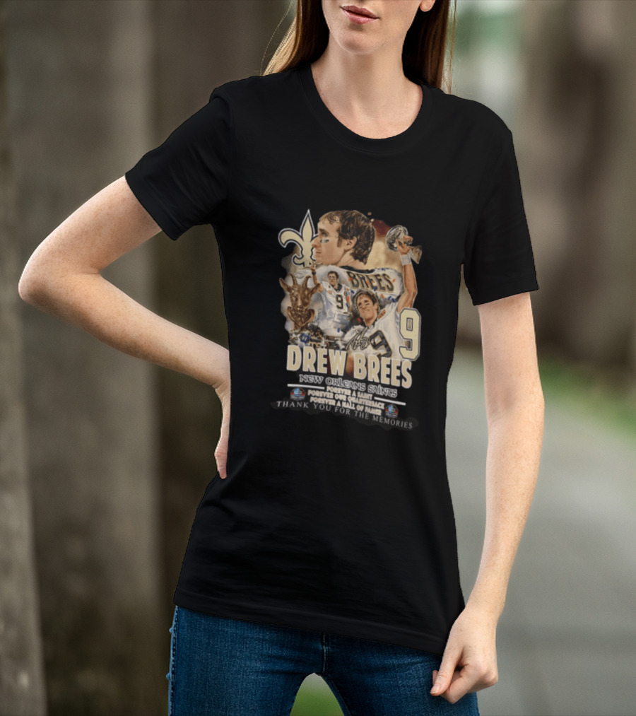 New Orleans Saints Drew Brees Forever A Saint Forever Our Quarterback Forever A Hall Of Fame Thank You For The Memories T-Shirt
