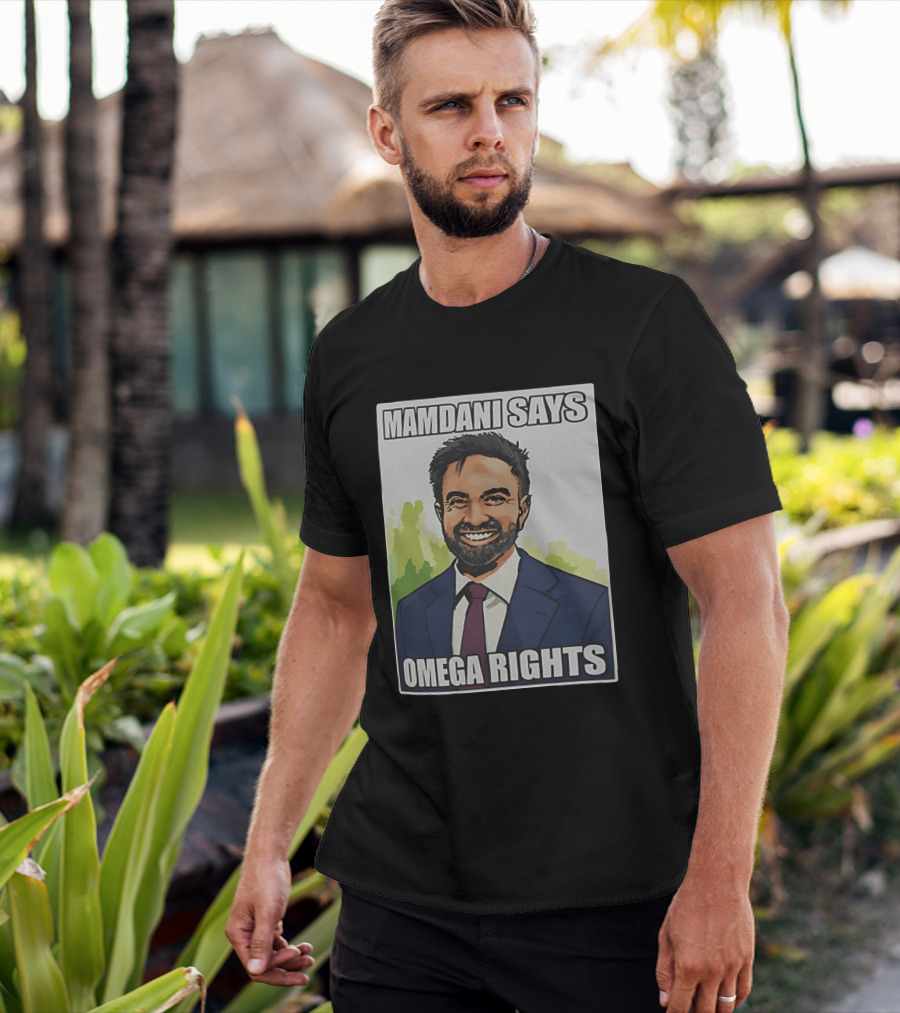 Mamdani Says Omega Rights T-Shirt