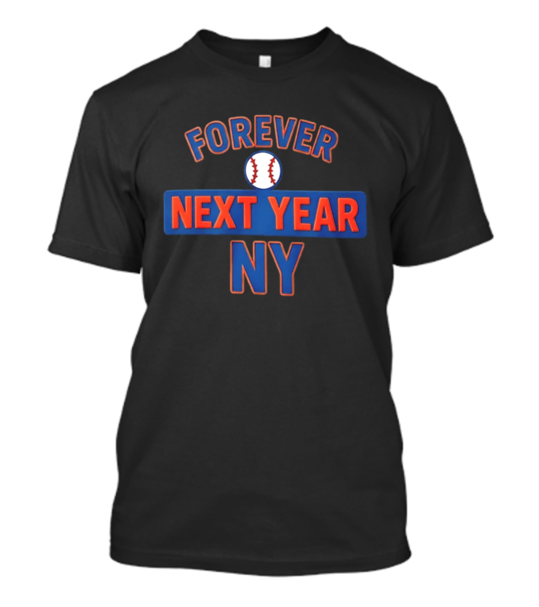 Forever Next Year Ny Baseball Fan Memorabilia T-Shirt