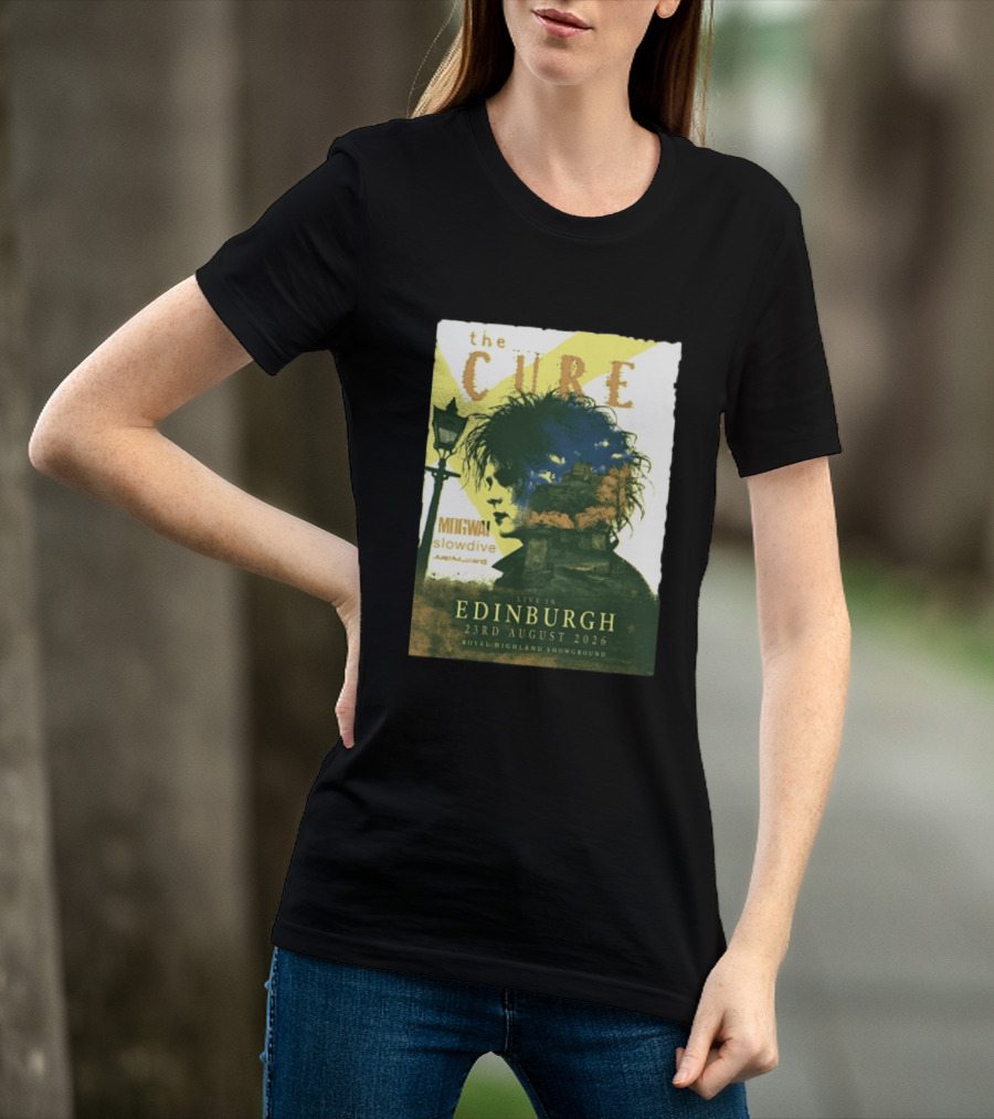 The Cure Live In Edinburgh 2026 Royal Highland Showground August 23rd Mogwai Slowdive Just Mustard T-Shirt