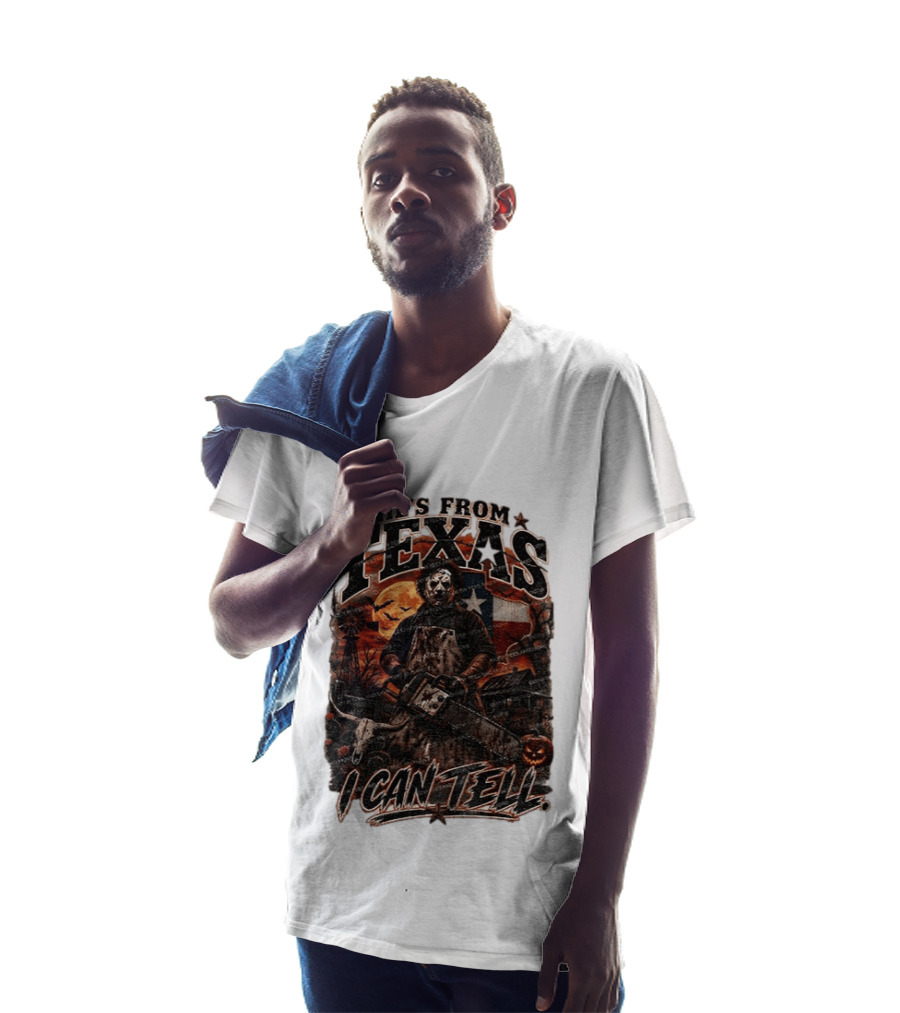He's From Texas Chainsaw Horror Halloween Slasher I Can Tell T-Shirt