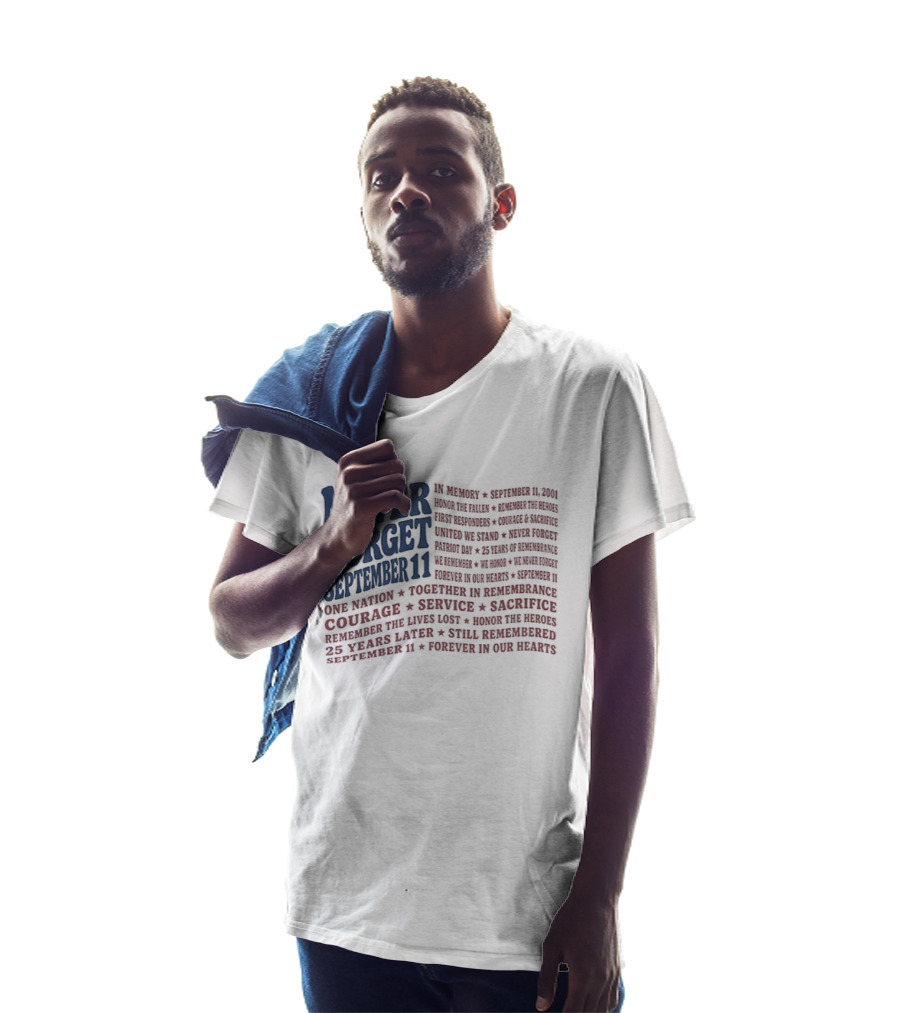 Never Forget September 11 One Nation Courage Service Sacrifice Honoring Lost Heroes Patriotic Flag American Pride United We Stand Honor The Fallen T-Shirt