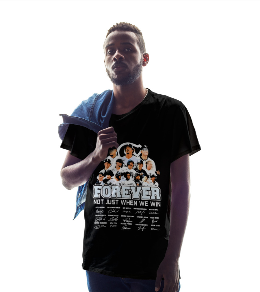Forever Not Just When We Win Chicago White Sox Players Baseball Signatures T-Shirt