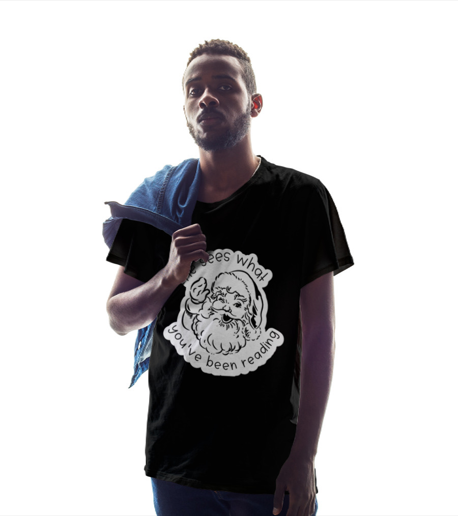 Santa Claus He Sees What You've Been Reading T-Shirt