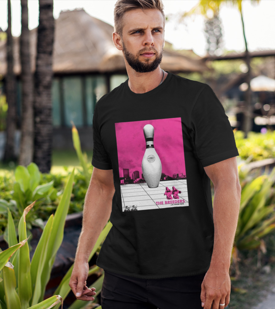 The Breeders With Twisted Teins Hollywood Palladium Los Angeles CA August 24 2026 Bowling Pin T-Shirt