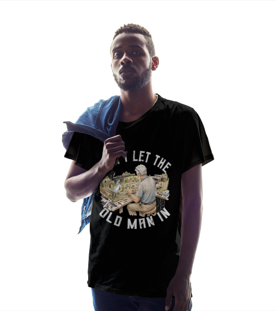 Don't Let The Old Man In Crafting Miniature Train Layout Scene T-Shirt