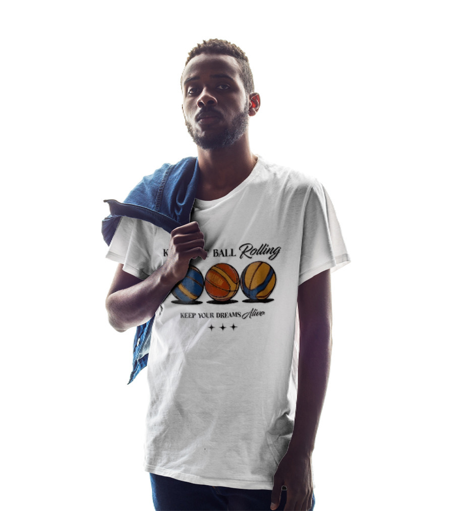 Keep The Ball Rolling Brandnm Your Dreams Alive Three Colorful Basketballs Stars T-Shirt