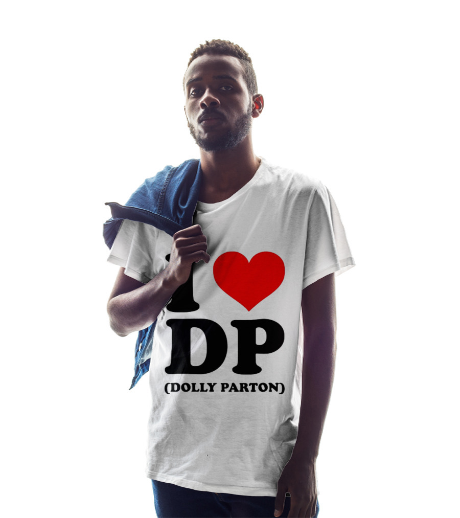 I Love DP Dolly Parton Merchandise Fan Favorite T-Shirt