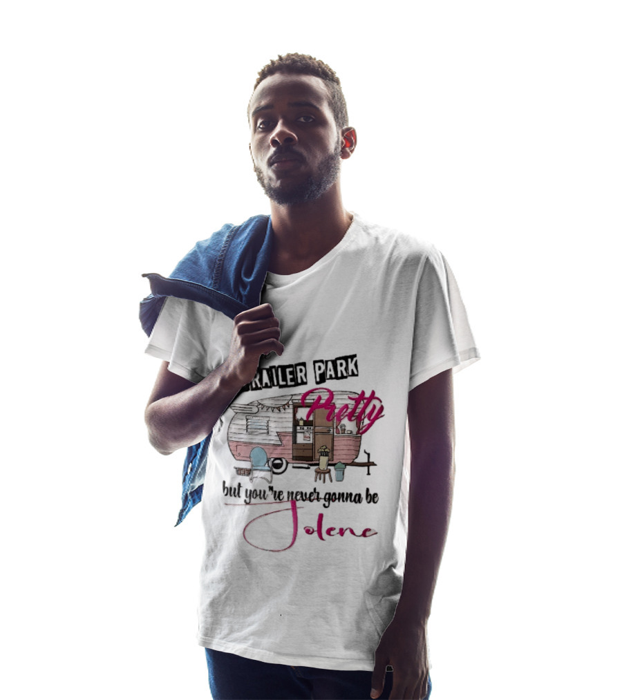 You're Trailer Park Pretty But You're Never Gonna Be Jolene Pink Camper Lawn Chair Cartoon T-Shirt