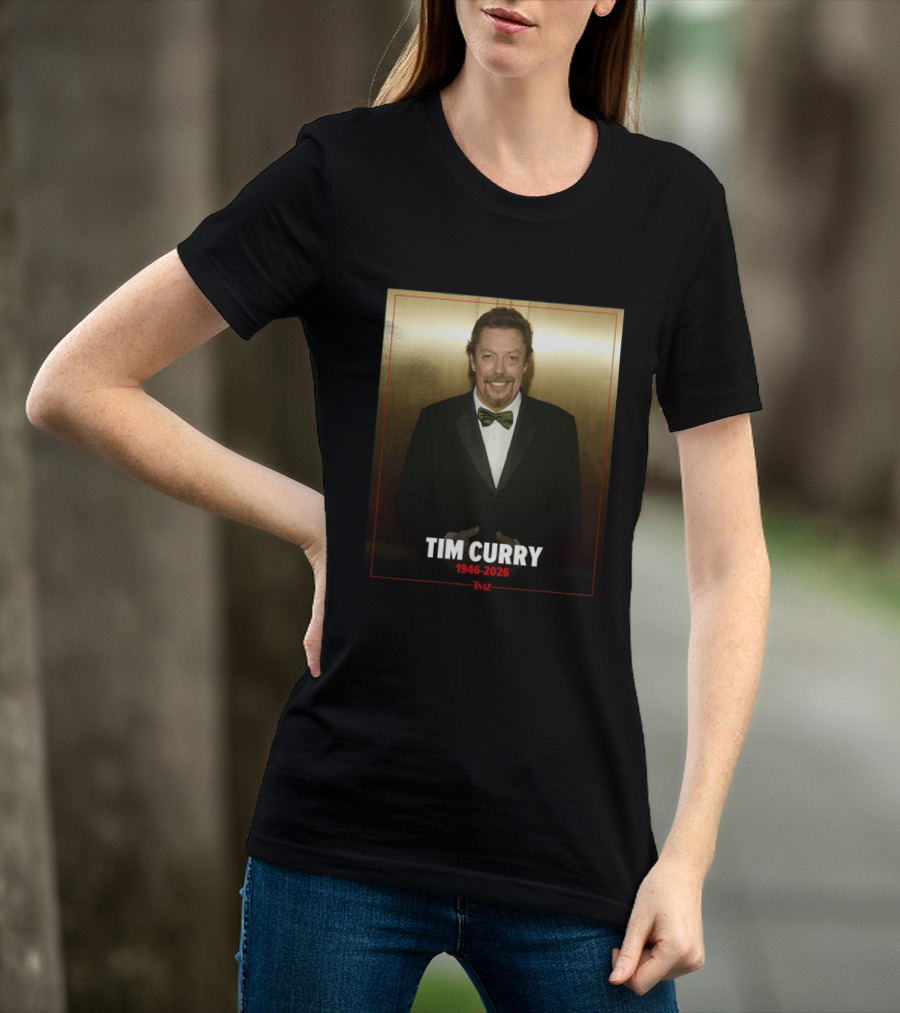 Tim Curry 1946 2026 TMZ T-Shirt