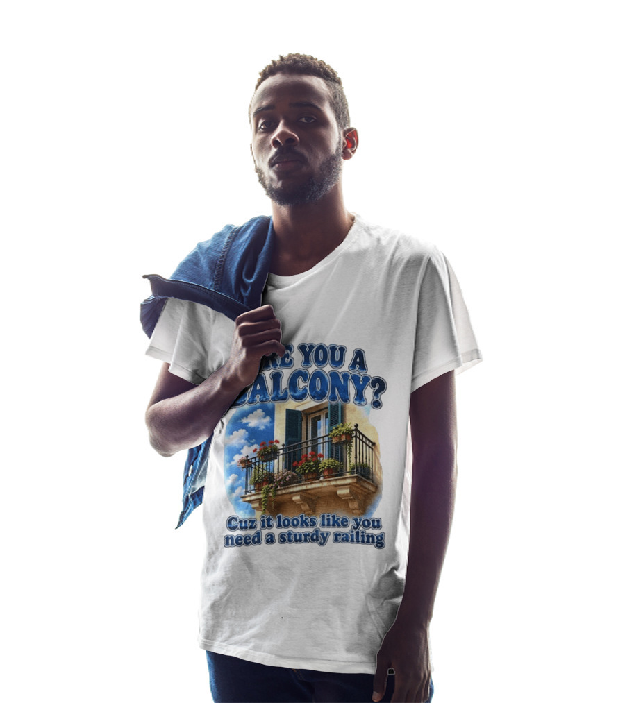 Are You A Balcony Cuz It Looks Like You Need A Sturdy Railing Balcony With Flowers And Blue Sky T-Shirt