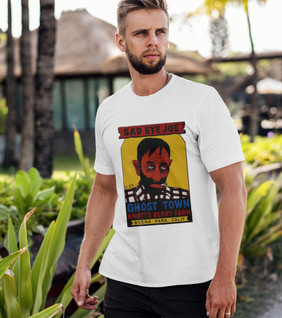 Sad Eye Joe Ghost Town Knott's Berry Farm Buena Park Californi T-Shirt