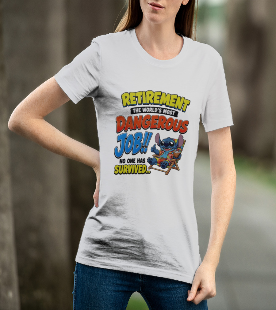Retirement The World's Most Dangerous Job Stitch No One Has Survived T-Shirt