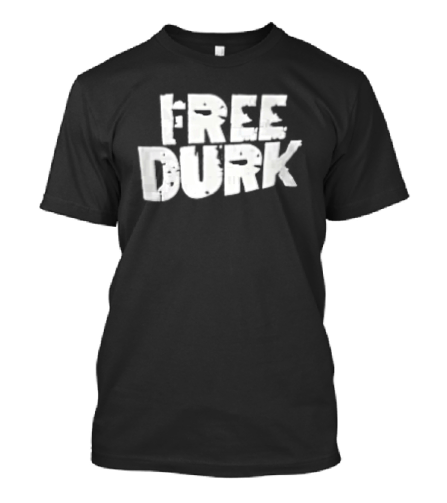 Free Durk T-Shirt